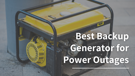 Best Backup Generator for Power Outages