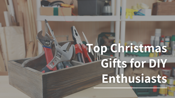 Top Christmas Gifts for DIY Enthusiasts: Gift Guide
