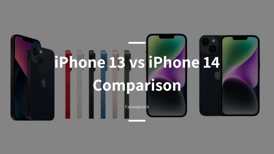 iPhone 13 vs iPhone 14 Comparison.