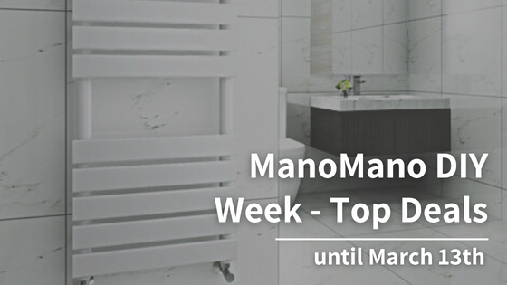 ManoMano DIY Week – Top Deals (7th-13th March)